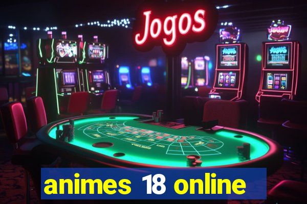 animes 18 online